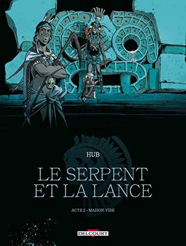 LE SERPENT ET LA LANCE - 2