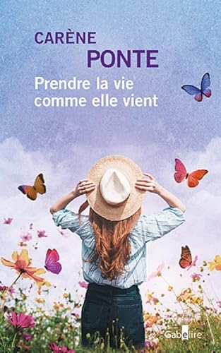 PRENDRE LA VIE COMME ELLE VIENT