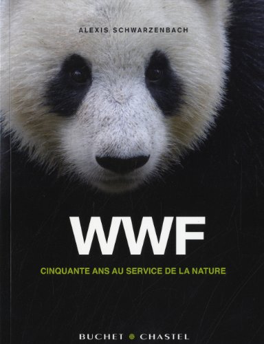 WWF, CINQUANTE ANS AU SERVICE DE LA NATURE